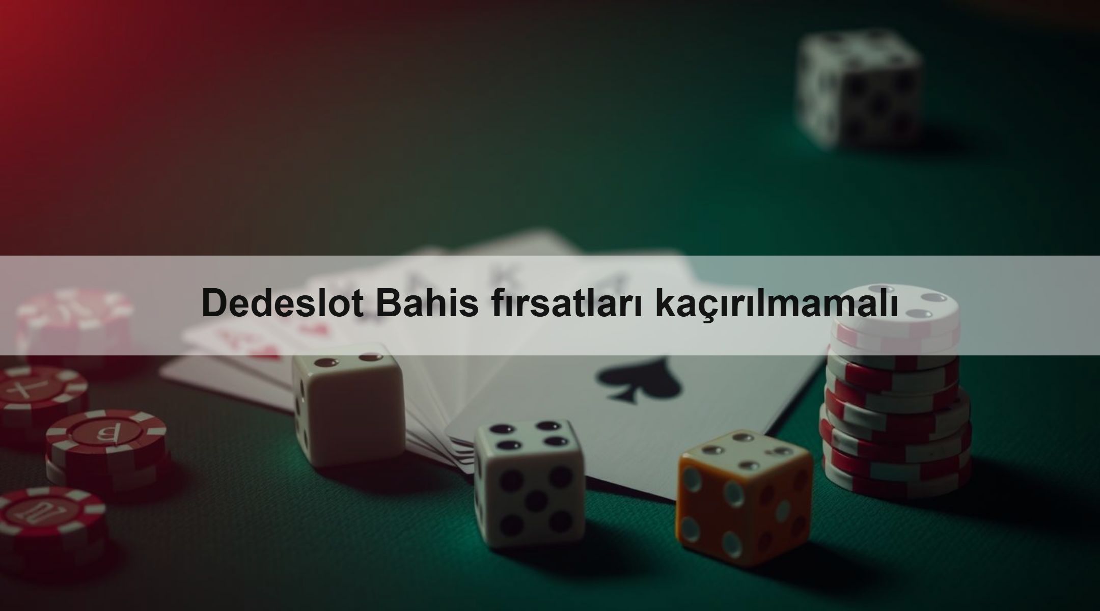 Dedeslot Bahis fırsatları kaçırılmamalı